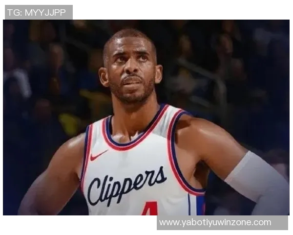 保罗适应快船角色变化努力实现生活与篮球的完美平衡 保罗适应快船角色变化努力实现生活与篮球的完美平衡